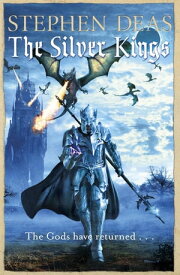 The Silver Kings【電子書籍】[ Stephen Deas ]