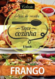 Cole??o Doce Cozinha Ed. 05 - Frango【電子書籍】[ Criarte ]