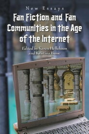 Fan Fiction and Fan Communities in the Age of the Internet: New Essays New Essays【電子書籍】[ Karen Hellekson, Kristina Busse ]