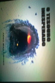 O tesouro inesperado 【電子書籍】[ Fang Mau Kwong ]