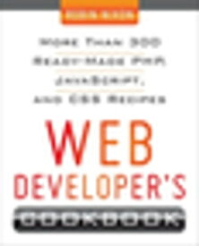 Web Developer's Cookbook【電子書籍】[ Robin Nixon ]