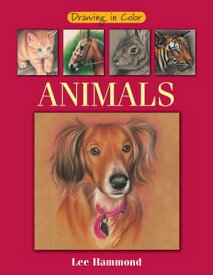 Drawing in Color - Animals【電子書籍】[ Lee Hammond ]