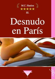 Desnudo en Par?s【電子書籍】[ M. Cornelius Hanlon ]