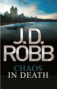Chaos in Death【電子書籍】[ J. D. Robb ] ランキングお取り寄せ