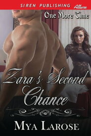 Zara's Second Chance【電子書籍】[ Mya Larose ]