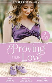 A Surprise Family: Proving Their Love: Pregnant by the Texan (Texas Cattleman's Club: After the Storm) / The Diplomat's Pregnant Bride / The Girl He'd Overlooked【電子書籍】[ Sara Orwig ]