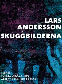 Skuggbilderna : ess?er【電子書籍】[ Lars Andersson ]