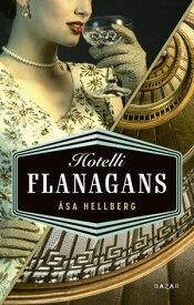 Hotelli Flanagans【電子書籍】[ ?sa Hellberg ]