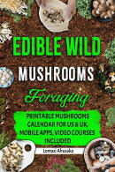 Edible Wild Mushrooms Foraging in US & Canada