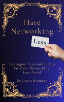 Hate Networking Less