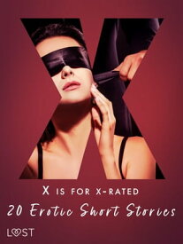 X is for X-rated - 20 Erotic Short Stories【電子書籍】[ Saga Stigsdotter ]