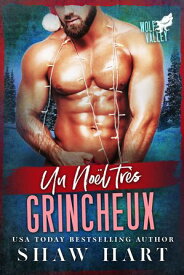 Un No?l Tr?s Grincheux 【電子書籍】[ Shaw Hart ]