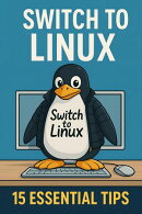 Switch to Linux – 15 Important Tips