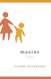Maxine【電子書籍】[ Claire Wilkshire ]
