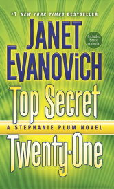 Top Secret Twenty-One A Stephanie Plum Novel【電子書籍】[ Janet Evanovich ]