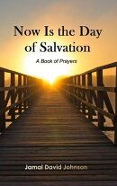Now Is the Day of Salvation