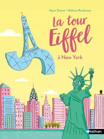 La tour Eiffel ? New York !【電子書籍】[ Mymi Doinet ]