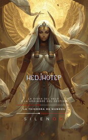 HEDJHOTEP La Diosa del Velo EGIPTO【電子書籍】[ Cristina Lobo ]