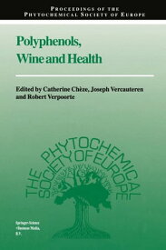 Polyphenols, Wine and Health Proceedings of the Phytochemical Society of Europe, Bordeaux, France, 14th?16th April, 1999【電子書籍】