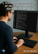 L'invite de commandes et les fichiers batch dans Windows 11