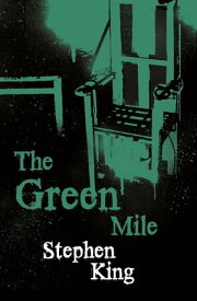 The Green Mile The iconic horror masterpiece【電子書籍】[ Stephen King ]