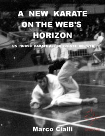 A new karate on the web's horizon【電子書籍】[ Marco Cialli ]