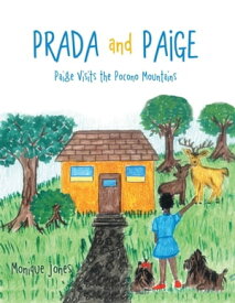 Prada and Paige: Paige Visits the Pocono Mountains【電子書籍】[ Monique Jones ]