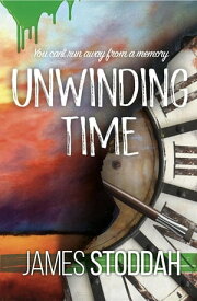 Unwinding Time【電子書籍】[ James Stoddah ]