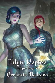 Talyn: Repose Talyn's Saga, #4【電子書籍】[ Benjamin Medrano ]