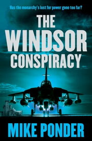 The Windsor Conspiracy【電子書籍】[ Mike Ponder ]