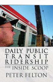Daily Public Transit Ridership The Inside Scoop【電子書籍】[ Ryan W. Keyser ]