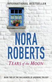 Tears Of The Moon Number 2 in series【電子書籍】[ Nora Roberts ]