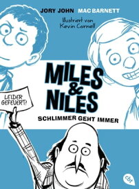 Miles & Niles - Schlimmer geht immer【電子書籍】[ Jory John ]
