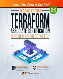 Terraform Associate Certification: Study Guide With Practice Questions & Labs: Second Edition - 2022 Exam: Terraform Associate Study Guide【電子書籍】[ IP Specialist ]