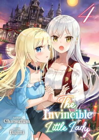 The Invincible Little Lady: Volume 4【電子書籍】[ Chatsufusa ]