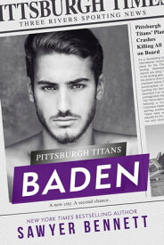 Baden A Pittsburgh Titans Novel【電子書籍】[ Sawyer Bennett ]