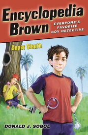 Encyclopedia Brown, Super Sleuth【電子書籍】[ Donald J. Sobol ]
