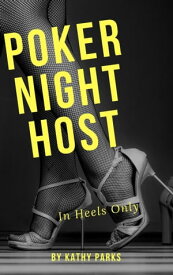 Poker Night Host【電子書籍】[ Kathy Parks ]