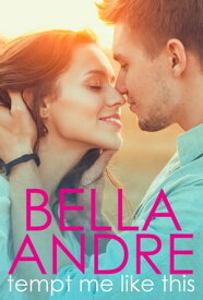 Tempt Me Like This: The Morrisons【電子書籍】[ Bella Andre ]