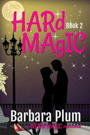 Hard Magic Weird Magic, #2【電子書籍】[ Barbara Plum ]