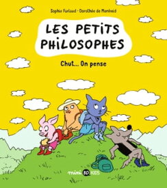 Les petits philosophes, Tome 02 Chut... on pense【電子書籍】[ Sophie Furlaud ]
