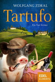 Tartufo Ein Tier-Krimi【電子書籍】[ Wolfgang Zdral ]