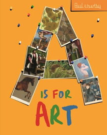 A is for Art【電子書籍】[ Paul Thurlby ]