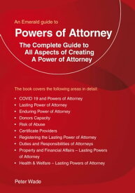 An Emerald Guide to Powers of Attorney Revised Edition 2022【電子書籍】[ Peter Wade ]