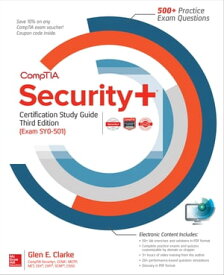 CompTIA Security+ Certification Study Guide, Third Edition (Exam SY0-501)【電子書籍】[ Glen E. Clarke ]
