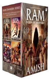 The Ram Chandra Series Boxset of 4 Books (Ram - Scion of Ikshvaku, Sita : Warrior of Mithila, Raavan : Enemy of Aryavarta, War of Lanka)【電子書籍】[ Amish Tripathi ]