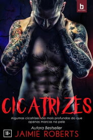 Cicatrizes【電子書籍】[ Jaimie Roberts ]