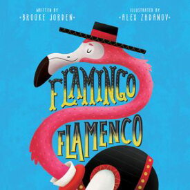 Flamingo Flamenco【電子書籍】[ Brooke Jorden ]