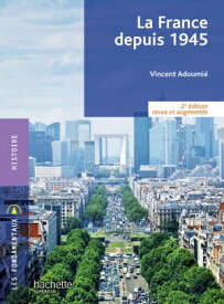 Fondamentaux - La France depuis 1945 (2e ?dition) - Ebook epub【電子書籍】[ Vincent Adoumi? ]