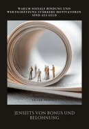 Jenseits von Bonus und Belohnung